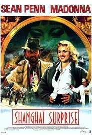 Film Shanghai Surprise streaming VF complet