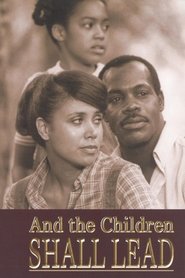 Film And the Children Shall Lead streaming VF complet