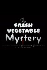 Film The Fresh Vegetable Mystery streaming VF complet