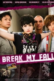 Film Break My Fall streaming VF complet