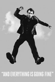 Film And Everything Is Going Fine streaming VF complet