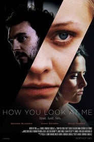 Film How You Look at Me streaming VF complet