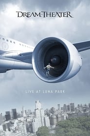 Dream Theater: Live At Luna Park streaming sur filmcomplet