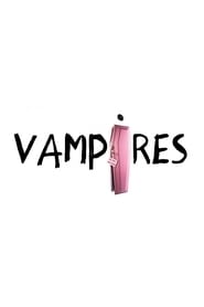 Vampires streaming sur filmcomplet