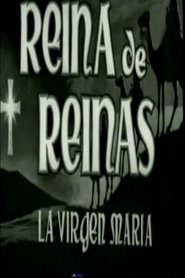 Reina de reinas: La Virgen María streaming sur filmcomplet