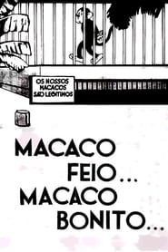 Macaco Feio… Macaco Bonito streaming sur filmcomplet