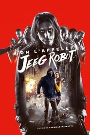 On l'appelle Jeeg Robot streaming sur libertyvf