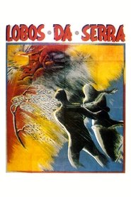 Film Lobos da Serra streaming VF complet