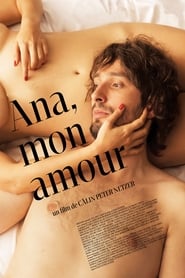 Film Ana, mon amour streaming VF complet