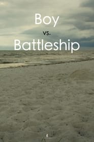Boy vs. Battleship