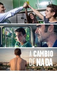 A cambio de nada streaming sur filmcomplet