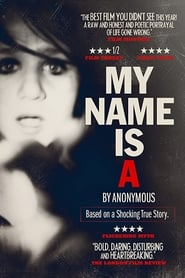 Film My Name Is 'A' by Anonymous streaming VF complet