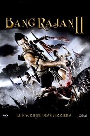 Film Bang Rajan 2 : Le sacrifice des guerriers streaming VF complet