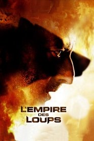 Film L'Empire des loups streaming VF complet