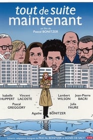Film Tout de suite maintenant streaming VF complet