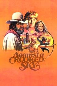 Film Against a Crooked Sky streaming VF complet