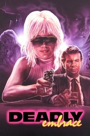 Film Deadly Embrace streaming VF complet