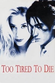 Too Tired to Die streaming sur filmcomplet