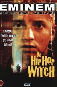 Da Hip Hop Witch streaming sur filmcomplet