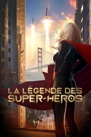 film La Légende des super-héros streaming
