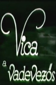 Vica, a vadevezős