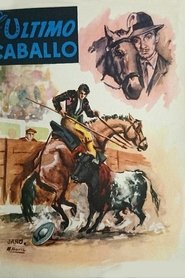 Film El último caballo streaming VF complet