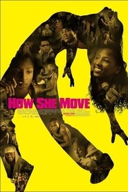 Film How She Move streaming VF complet
