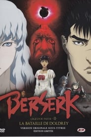 Film Berserk, l'âge d'or - Partie 2 - La Bataille de Doldrey streaming VF complet