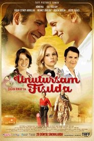 Film Unutursam Fısılda streaming VF complet