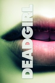 Film Deadgirl streaming VF complet