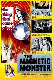 Film The Magnetic Monster streaming VF complet