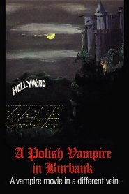 Film A Polish Vampire in Burbank streaming VF complet