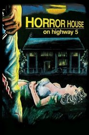 Film Horror House on Highway Five streaming VF complet