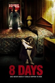 8 Days streaming sur filmcomplet