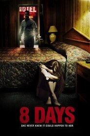 8 Days streaming sur filmcomplet