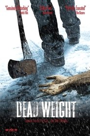 Film Dead Weight streaming VF complet