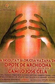 La insólita y gloriosa hazaña del cipote de Archidona streaming sur filmcomplet