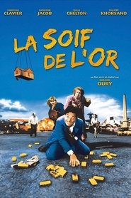Film La Soif de l'or streaming VF complet
