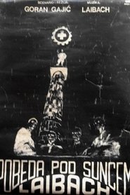 Film Laibach: Pobeda pod suncem streaming VF complet