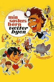 Min søsters børn vælter byen streaming sur filmcomplet