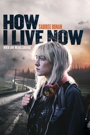 How I Live Now (Maintenant c'est ma vie) streaming sur filmcomplet