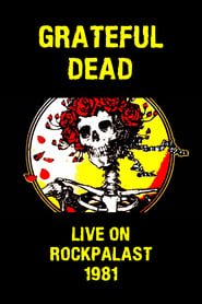 Grateful Dead: Live on Rockpalast streaming sur filmcomplet