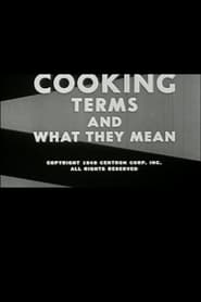 Cooking: Terms and What They Mean streaming sur filmcomplet