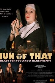 Film Nun of That streaming VF complet