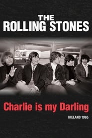 Film The Rolling Stones: Charlie Is My Darling - Ireland 1965 streaming VF complet