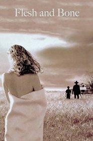 Film Flesh and Bone streaming VF complet