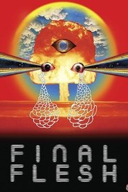 Final Flesh streaming sur filmcomplet