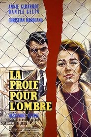 Film La proie pour l'ombre streaming VF complet