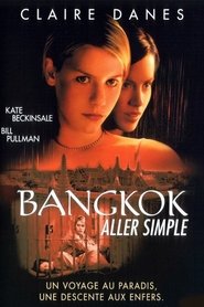 Film Bangkok, Aller simple streaming VF complet