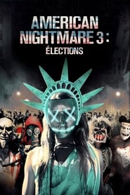 American Nightmare 3 : Elections streaming sur libertyvf